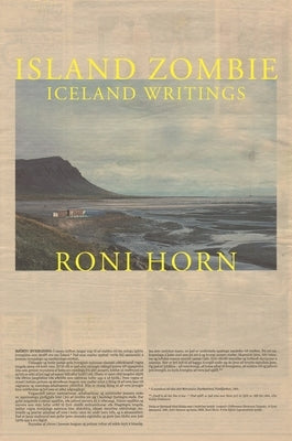 Island Zombie: Iceland Writings by Horn, Roni