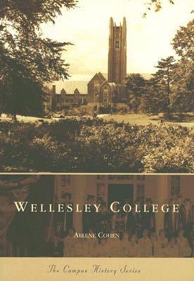 Wellesley College by Cohen, Arlene