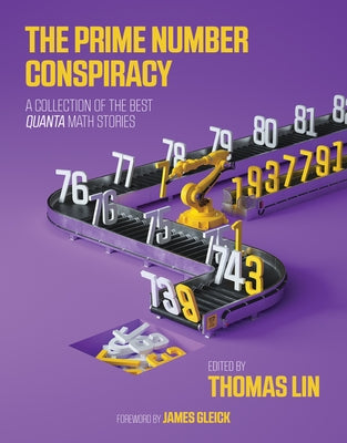 The Prime Number Conspiracy: The Biggest Ideas in Math from Quanta by Lin, Thomas