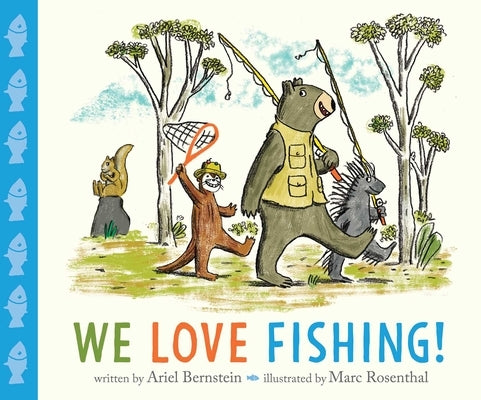 We Love Fishing! by Bernstein, Ariel