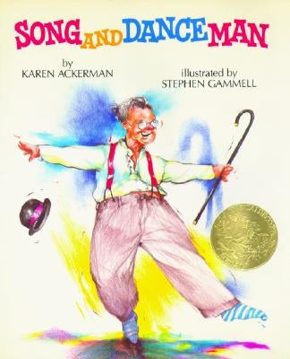 Song and Dance Man: (Caldecott Medal Winner) by Ackerman, Karen