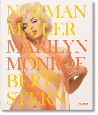Norman Mailer/Bert Stern. Marilyn Monroe by Mailer, Norman