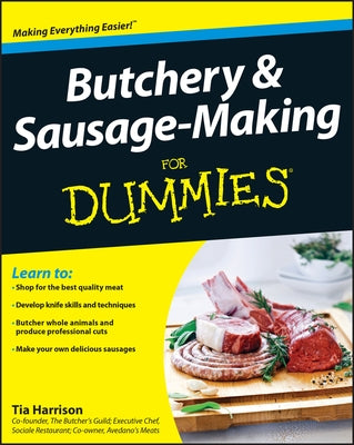 Butchery and Sausage-Making for Dummies by Harrison, Tia