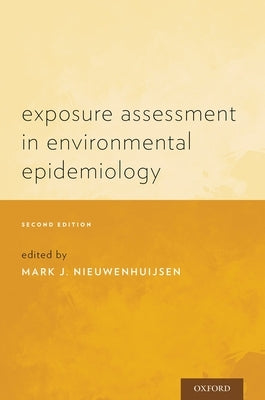 Exposure Assessment in Environmental Epidemiology by Nieuwenhuijsen, Mark J.