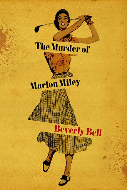 The Murder of Marion Miley by Bell, Beverly