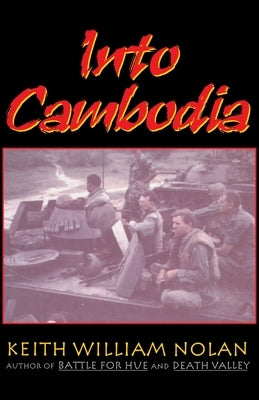 Into Cambodia by Nolan, Keith