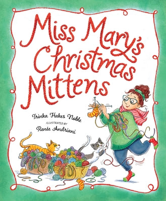 Miss Mary's Christmas Mittens by Noble, Trinka Hakes