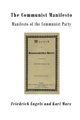 The Communist Manifesto: Manifesto of the Communist Party by Marx, Karl