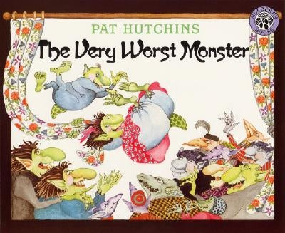 The Very Worst Monster by Hutchins, Pat