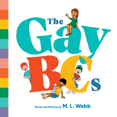 The Gaybcs by Webb, M. L.
