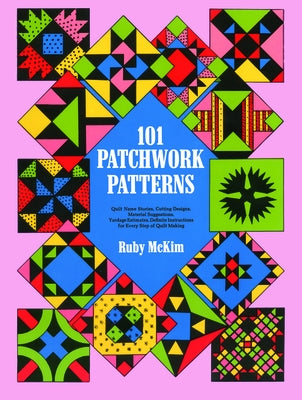 101 Patchwork Patterns by McKim, Ruby S.