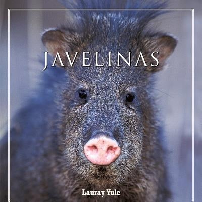 Javelinas by Yule, Lauray