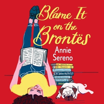 Blame It on the Brontes by Sereno, Annie