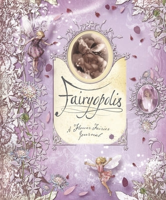 Fairyopolis: A Flower Fairies Journal by Barker, Cicely Mary