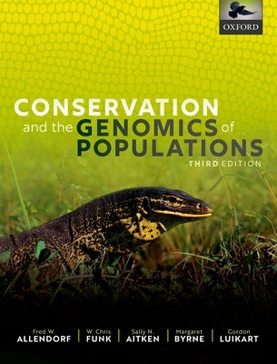 Conservation and the Genomics of Populations 3rd Edition by Allendorf, Fred W.