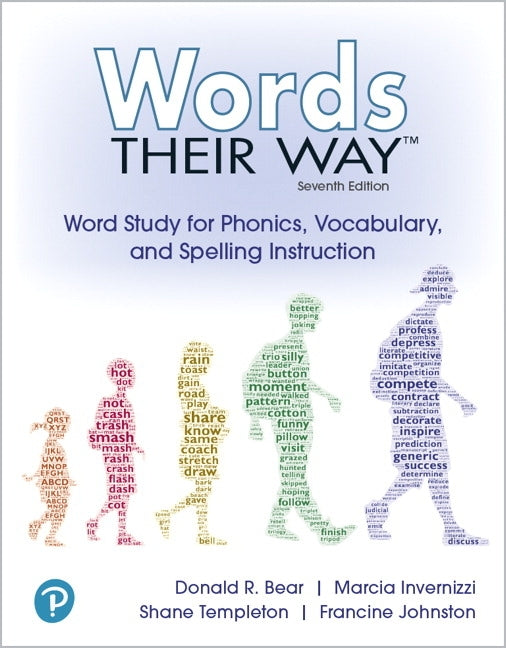Words Their Way: Word Study for Phonics, Vocabulary, and Spelling Instruction by Bear, Donald