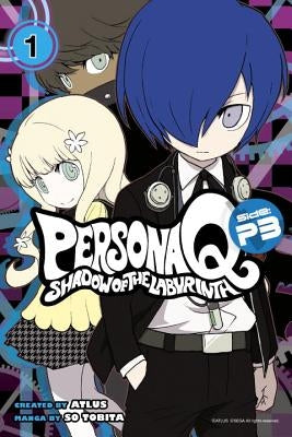 Persona Q: Shadow of the Labyrinth Side: P3 Volume 1 by Tobita, So