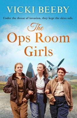 The Ops Room Girls by Beeby, Vicki