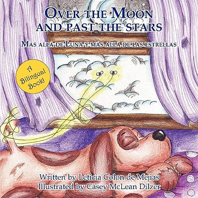Over the Moon and Past the Stars by Colon De Mejias, Leticia