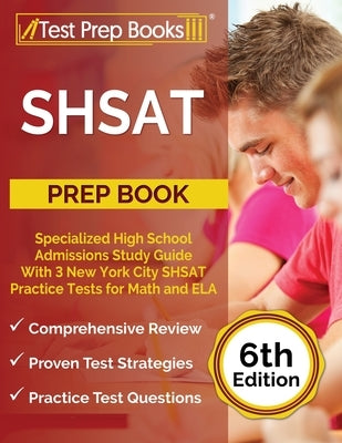 SHSAT Prep Book: Specialized High School Admissions Study Guide With 3 New York City SHSAT Practice Tests for Math and ELA [6th Edition by Rueda, Joshua