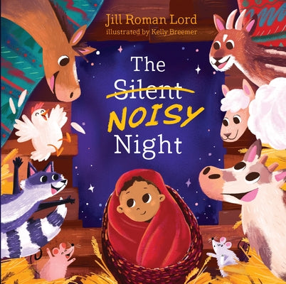 The Silent Noisy Night by Lord, Jill Roman