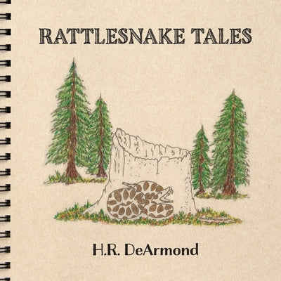 Rattlesnake Tales by DeArmond, Harold Ray