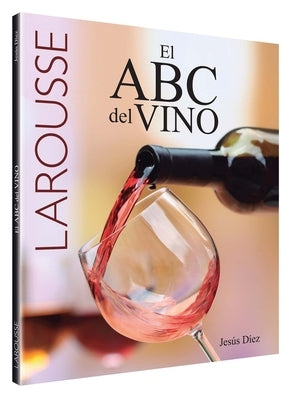 El ABC del Vino by Diez, Jes&#250;s