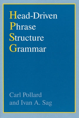 Head-Driven Phrase Structure Grammar by Pollard, Carl