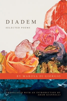 Diadem: Selected Poems by Di Giorgio, Marosa