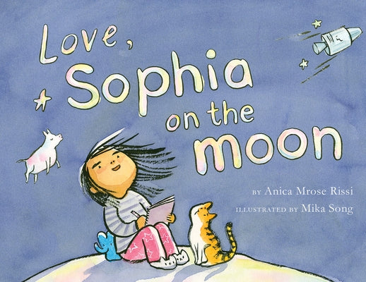 Love, Sophia on the Moon by Rissi, Anica Mrose