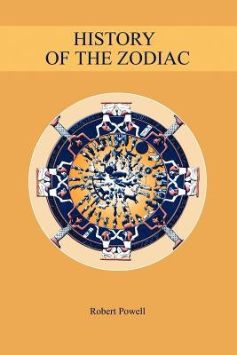 History of the Zodiac by Powell, Robert