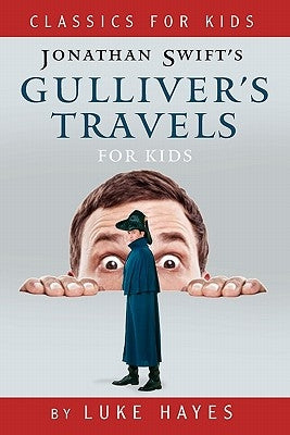 Gulliver's Travels for Kids by Hayes, Luke