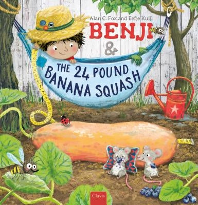 Benji and the 24 Pound Banana Squash by Fox, Alan C.