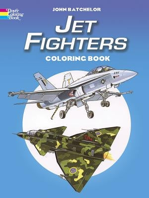 Jet Fighters Coloring Book by Batchelor, John