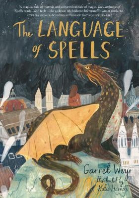 The Language of Spells: (Fantasy Middle Grade Novel, Magic and Wizard Book for Middle School Kids) by Weyr, Garret