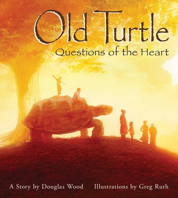 Old Turtle: Questions of the Heart: From the Lessons of Old Turtle #2 by Wood, Douglas
