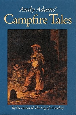 Andy Adams' Campfire Tales by Adams, Andy