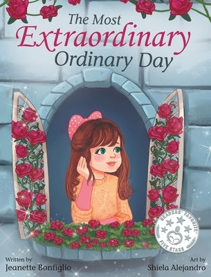 The Most Extraordinary Ordinary Day by Bonfiglio, Jeanette
