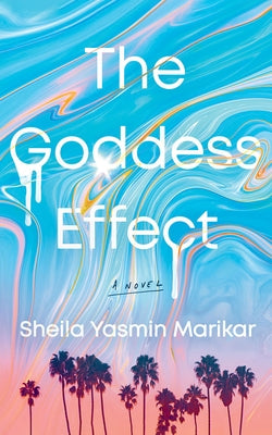 The Goddess Effect by Marikar, Sheila Yasmin