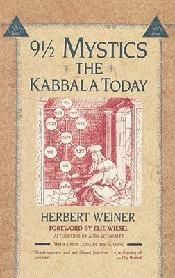 Nine and a Half Mystics: The Kabbala Today by Weiner, Herbert