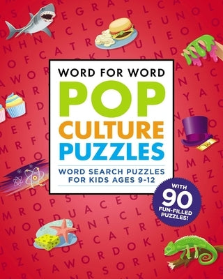 Word for Word: Pop Culture Puzzles: Word Search Book for Kids Ages 9-12 by Rockridge Press