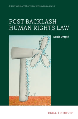 Post-Backlash Human Rights Law by Dragic, Sanja