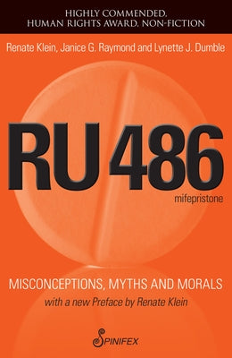 Ru486: Misconceptions, Myths and Morals by Raymond, Janice G.