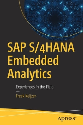 SAP S/4hana Embedded Analytics: Experiences in the Field by Keijzer, Freek