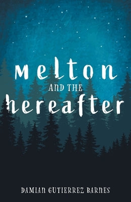 Melton and the Hereafter by Barnes, Damian Gutierrez