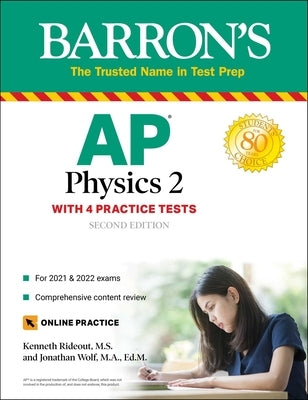 AP Physics 2: 4 Practice Tests + Comprehensive Review + Online Practice by Rideout, Kenneth