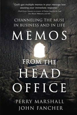 Memos from the Head Office: Channeling the Muse in Business and in Life by Marshall, Perry