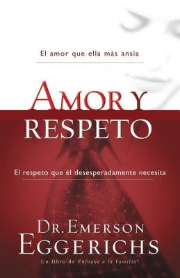 Amor Y Respeto by Eggerichs, Emerson
