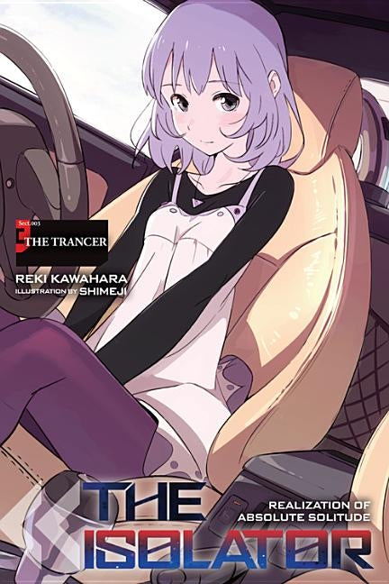 The Isolator, Vol. 3 (Light Novel): The Trancer by Kawahara, Reki