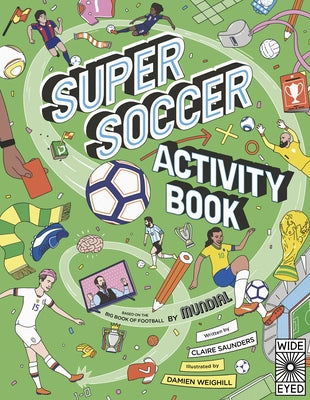 Super Soccer Activity Book: Based on the Big Book of Football by Saunders, Claire